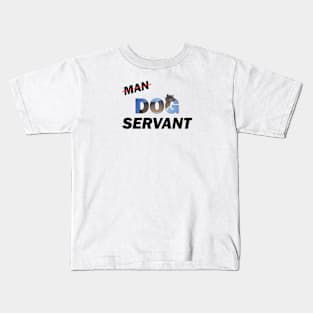 Man Dog Servant - Siberian Husky oil painting word art Kids T-Shirt